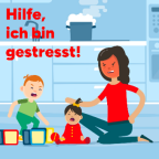 Illustration einer gestressten Mutter in rotem Shirt mit zwei weinenden Kindern im hellblauen Wohnzimmer; rote Schrift: „Hilfe, ich bin gestresst!“