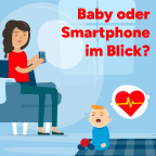 Illustration: Frau sitzt auf einem Sessel und schaut aufs Smartphone, während ein Baby am Boden sitzt; daneben ein Herzsymbol mit EKG-Linie und roter Text „Baby oder Smartphone im Blick?“ auf blauem Hintergrund.